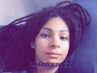 Alexandrarays129