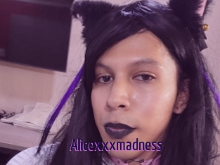 Alicexxxmadness