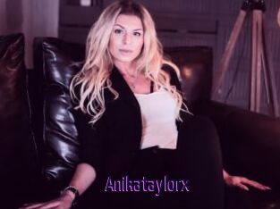 Anikataylorx