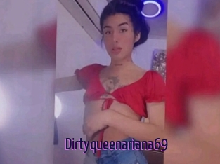 Dirtyqueenariana69