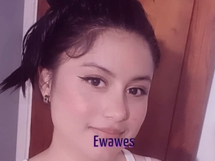 Ewawes