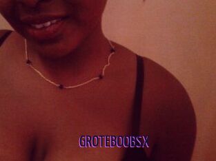 GROTEBOOBSX