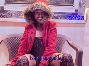 Isabellagoodday