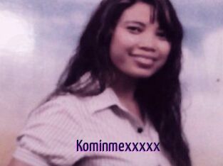 Kominmexxxxx