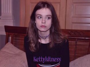 Kettykitness