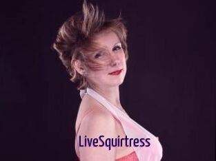 LiveSquirtress