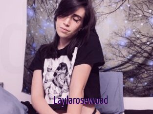 Laylarosewood