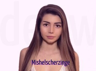 Mishelscherzinge