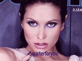 Squirterforyou