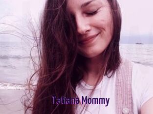 Tatiana_Mommy