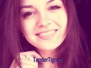 TenderTigress