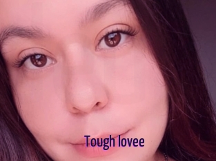 Tough_lovee