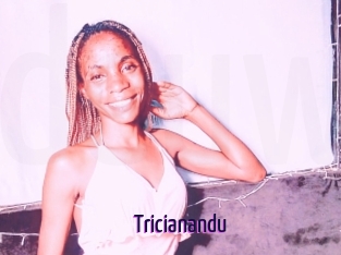 Tricianandu