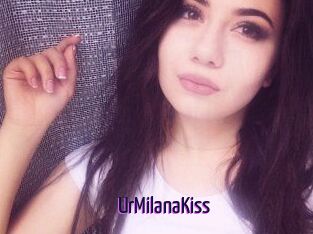 UrMilanaKiss_