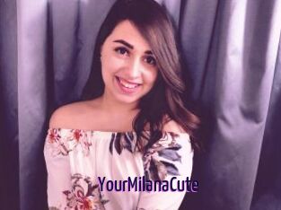 YourMilanaCute